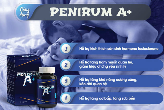Penirum A+ - Tăng cường sức khỏe sinh lý nam giới cấp tốc