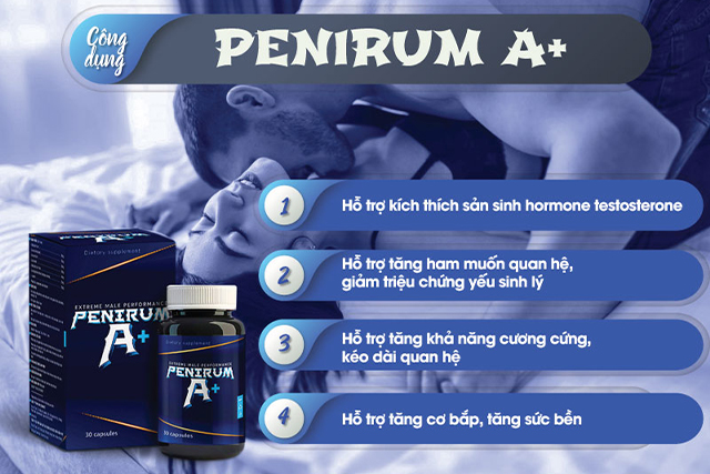 Penirum A+ hỗ trợ tăng cường số lượng và chất lượng tinh binh