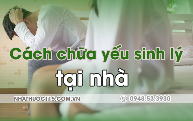 cách chữa yếu sinh lý nam tại nhà